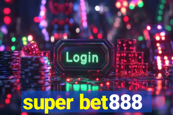 super bet888